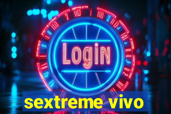 sextreme vivo